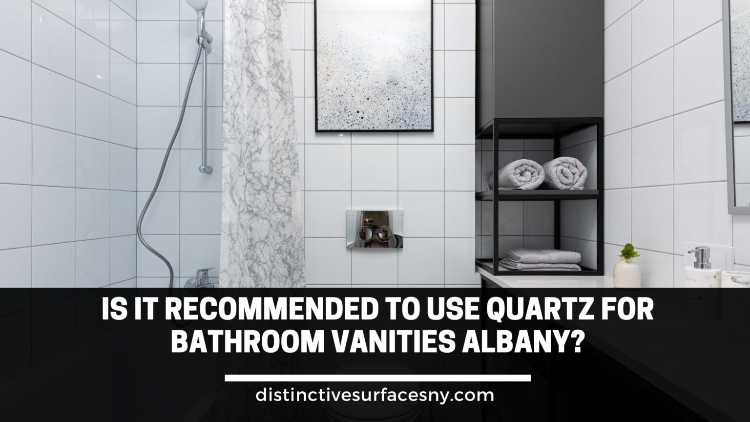 Is it to Use Quartz For Bathroom vanities Albany?