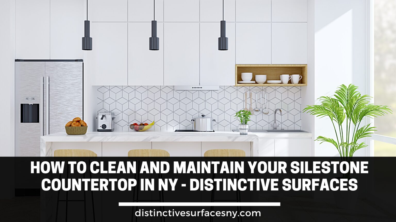 How to Clean and Maintain Your Silestone Countertop in NY Distinctive